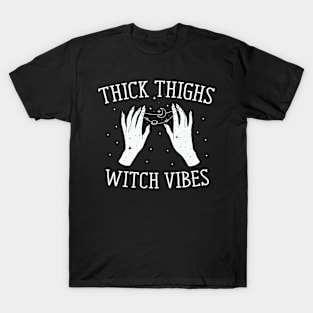 Thick Thighs Witch Vibes Halloween Occult T-Shirt